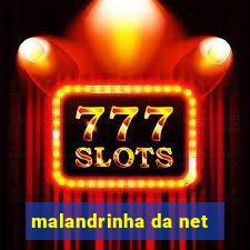 malandrinha da net